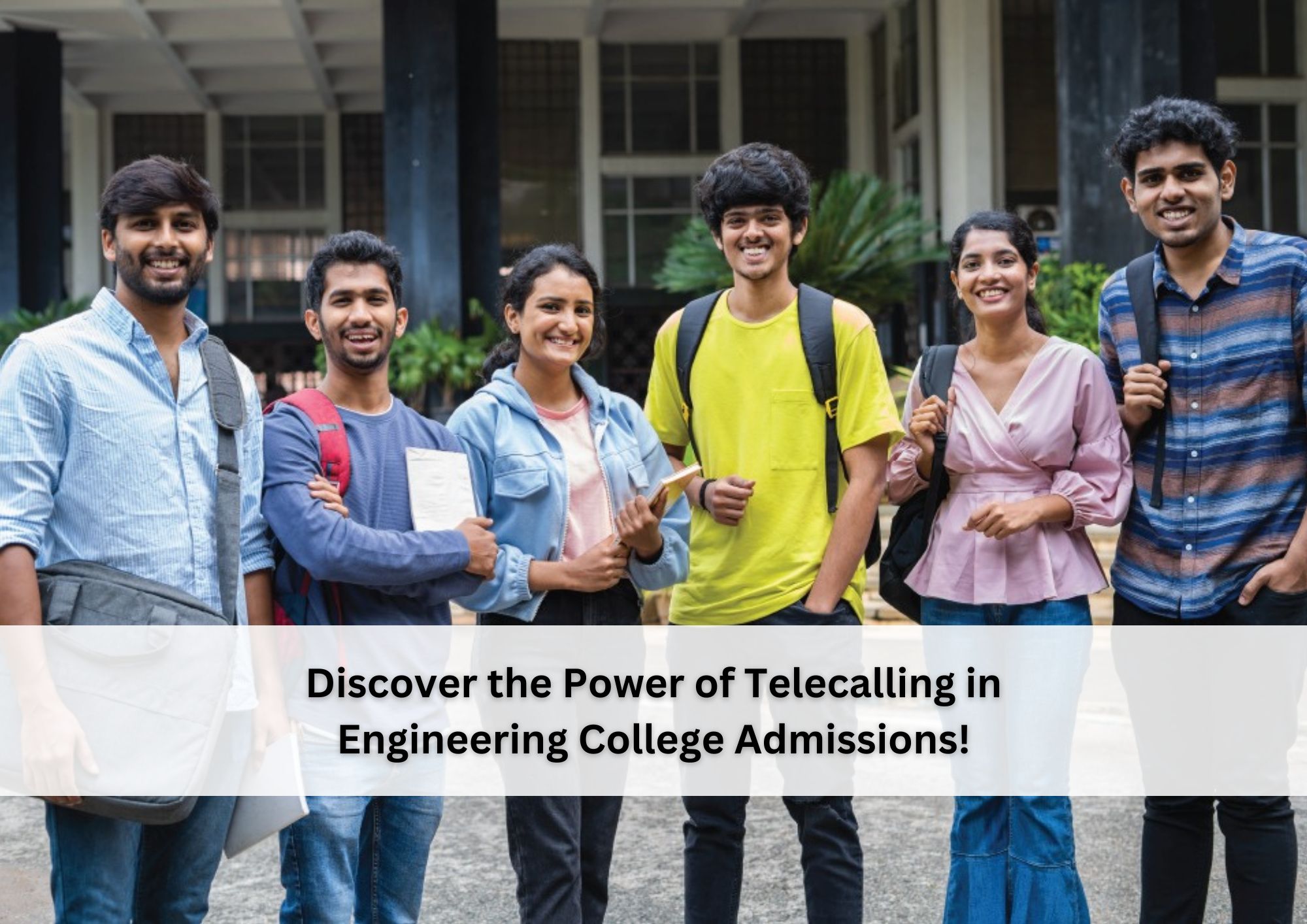 Power of Telecalling in Engineering College Admissions